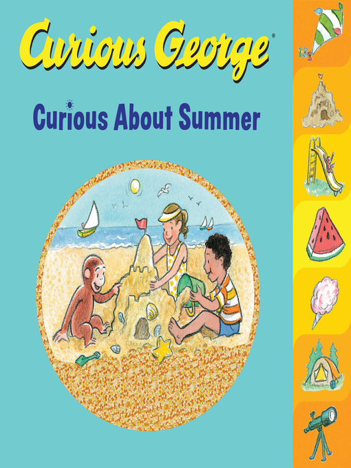 Title details for Curious George Curious About Summer by H. A. Rey - Available